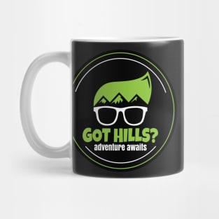 Got Hills? Mug